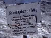 At the Totalp-Hütte: Warning: Alpine climb! Only for practiced walkers or with a guide. Sureness of foot and absence of vertigo necessary!  sj86 32a007